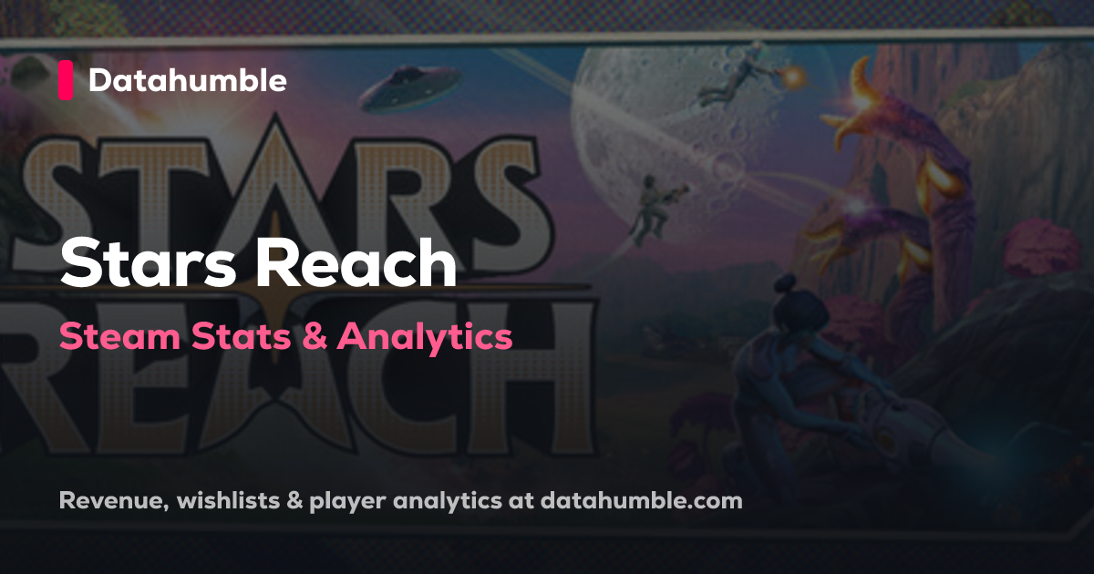Stars Reach - Steam Analytics • Datahumble